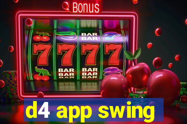 d4 app swing